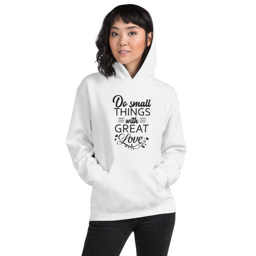 Do Small Things Hoodie