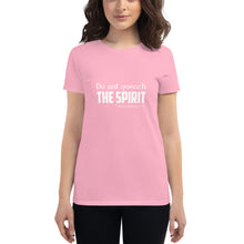 Load image into Gallery viewer, Dont Quench The Spirit T-shirt (Ladies&#39;)