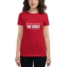 Load image into Gallery viewer, Dont Quench The Spirit T-shirt (Ladies&#39;)