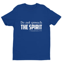 Load image into Gallery viewer, Men&#39;s T-shirt Do Not Quench the Spirit