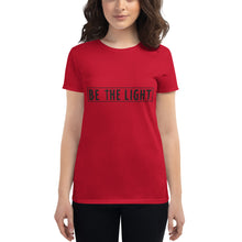 Load image into Gallery viewer, Be The Light T-shirt (Ladies&#39;)