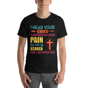 Unisex I Hear Your Cries Tee Black