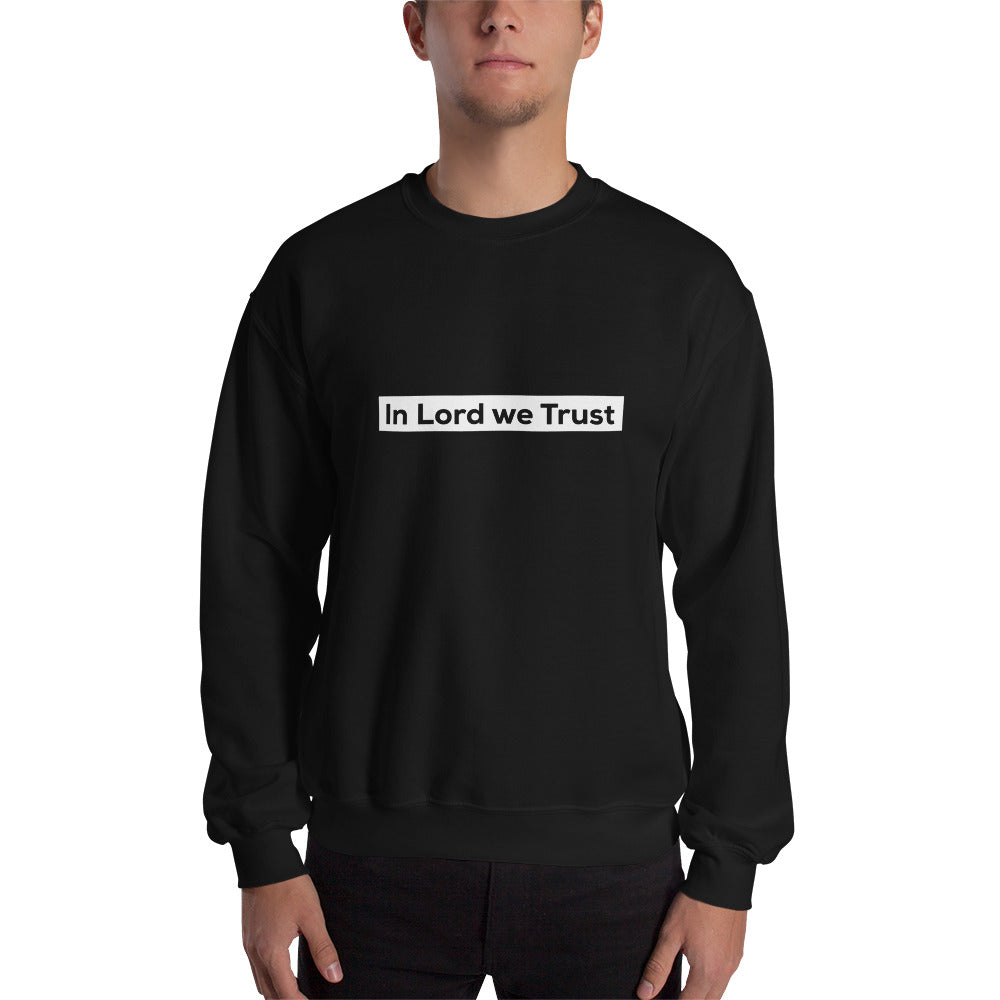 In Lord We Trust Sweatshirt