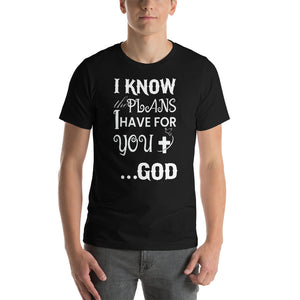 I Know The Plans T-shirt