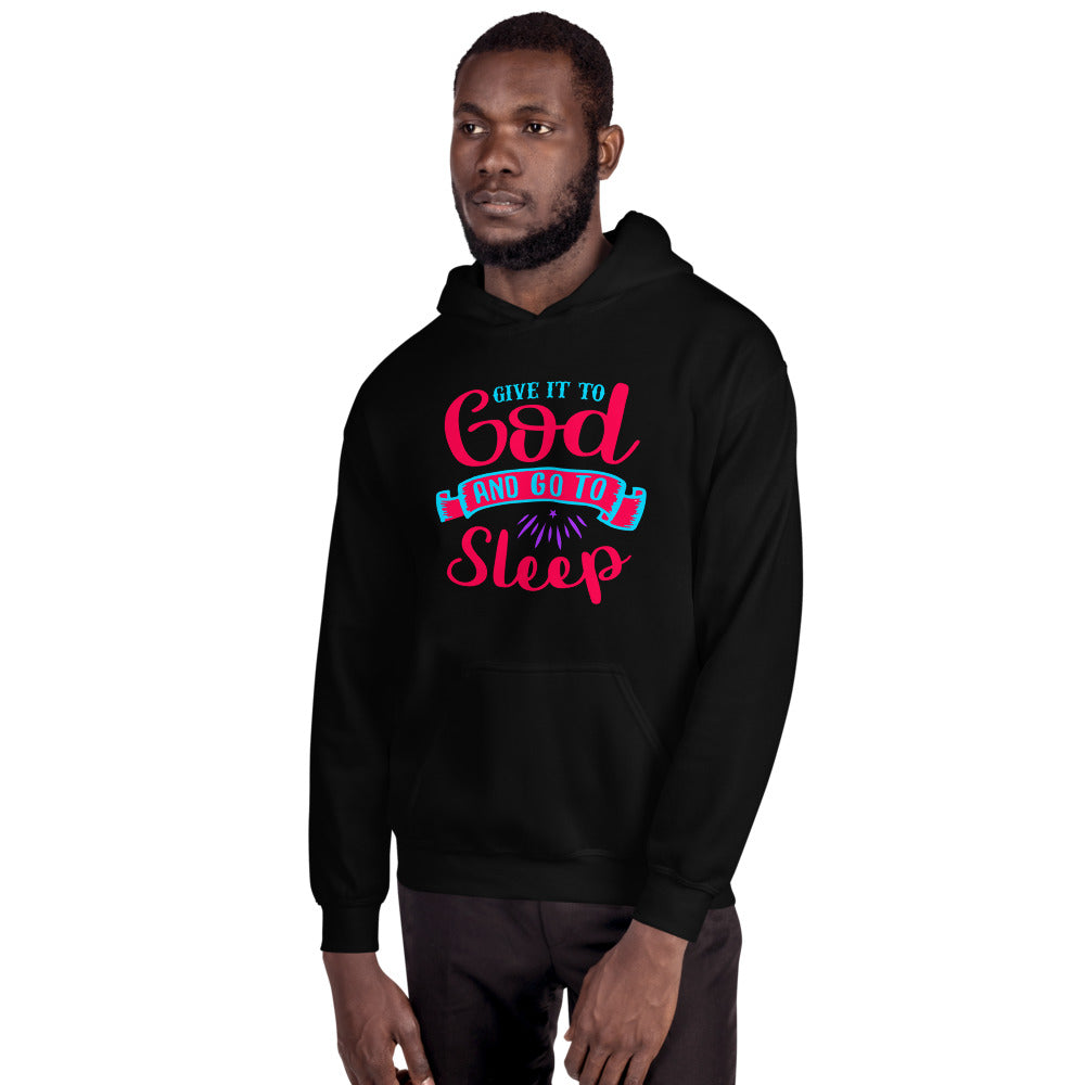 Give It To God Hoodie