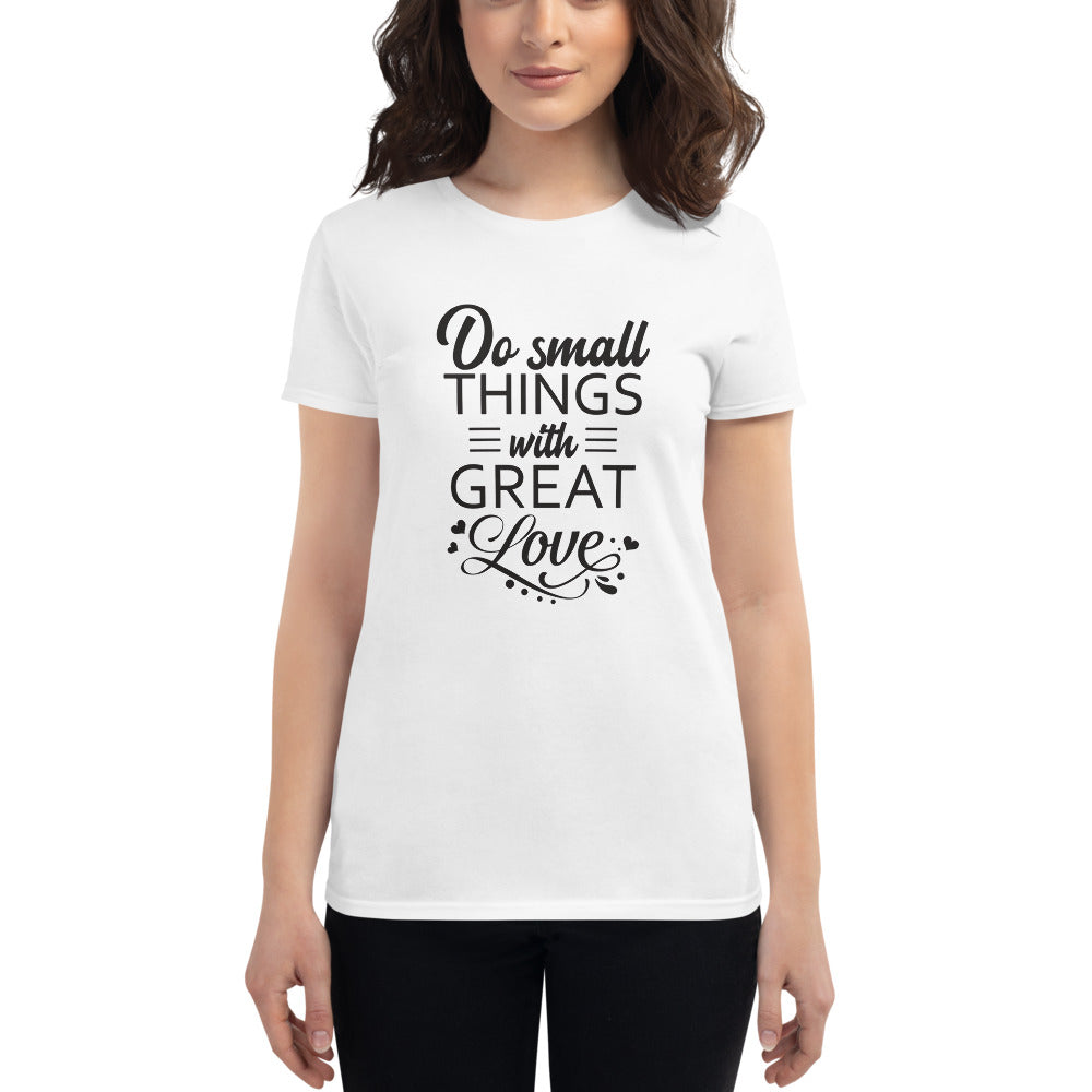 T-shirt Do Small Things