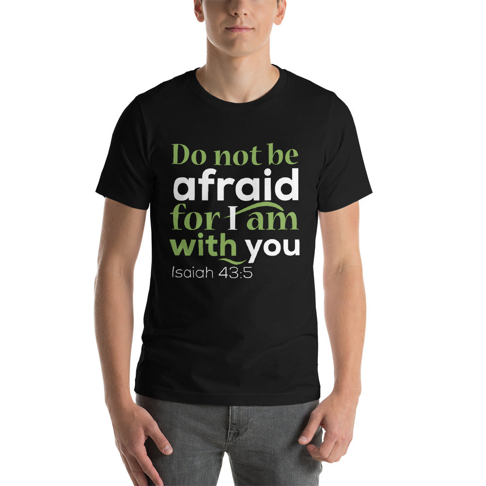 Do Not Be Afraid  T-shirt