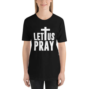 Let Us Pray T-shirt Black