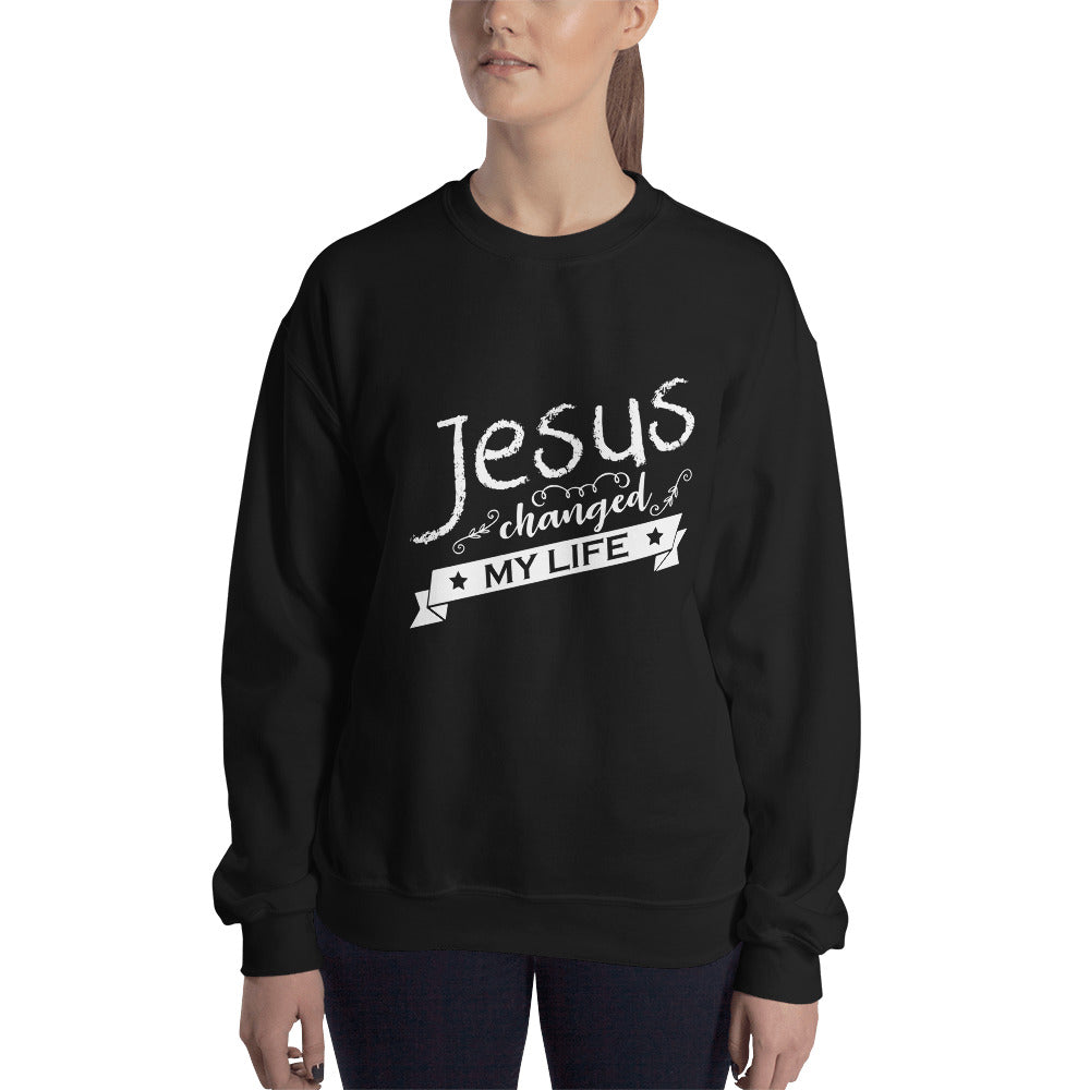 Jesus Changed My Life Sweatshirt