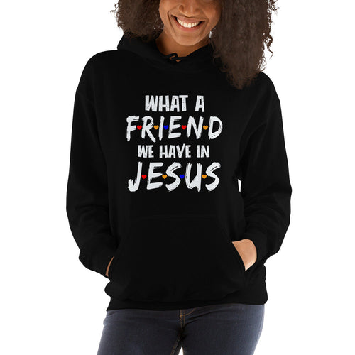A Friend In Jesus Hoodie