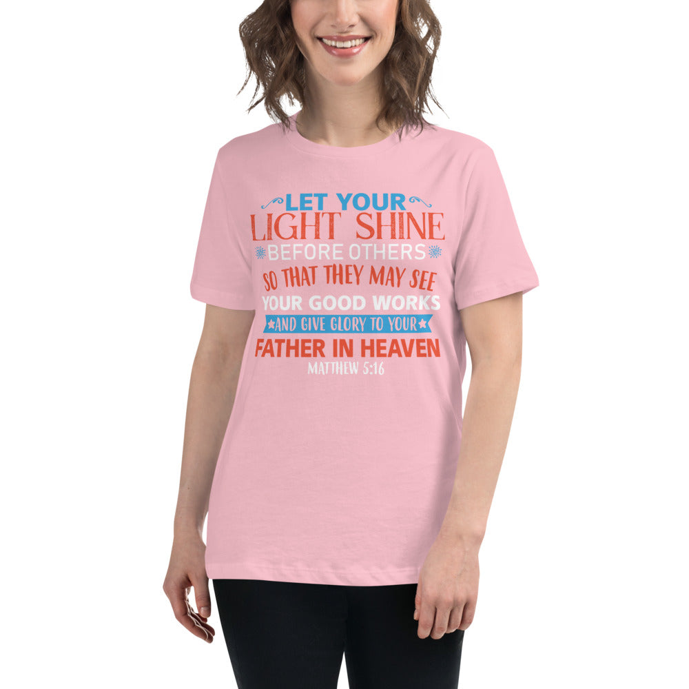Ladies T-shirt Let Your Light Shine Pink