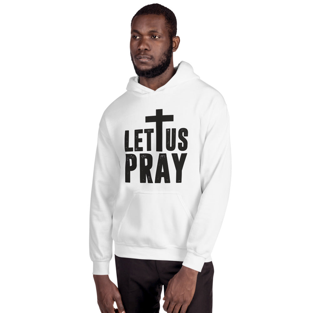 Unisex Let Us Pray Hoodie White