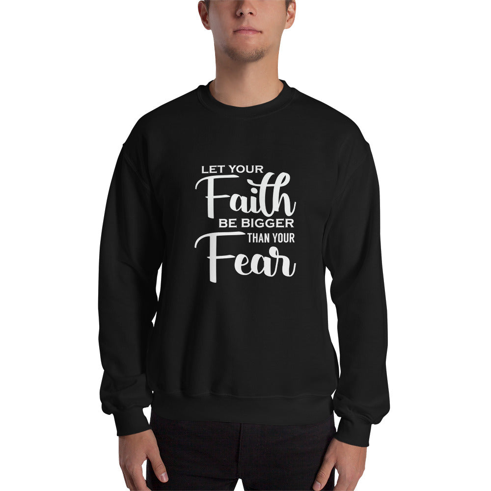 Unisex Let Your Faith Sweatshirt Black