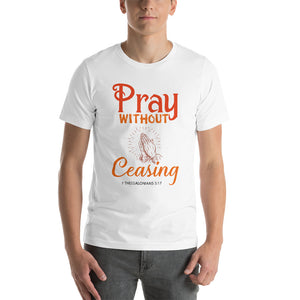 Unisex Pray Without Ceasing Tee White