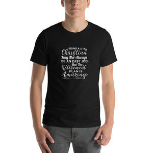 Being a Christian  T-shirt