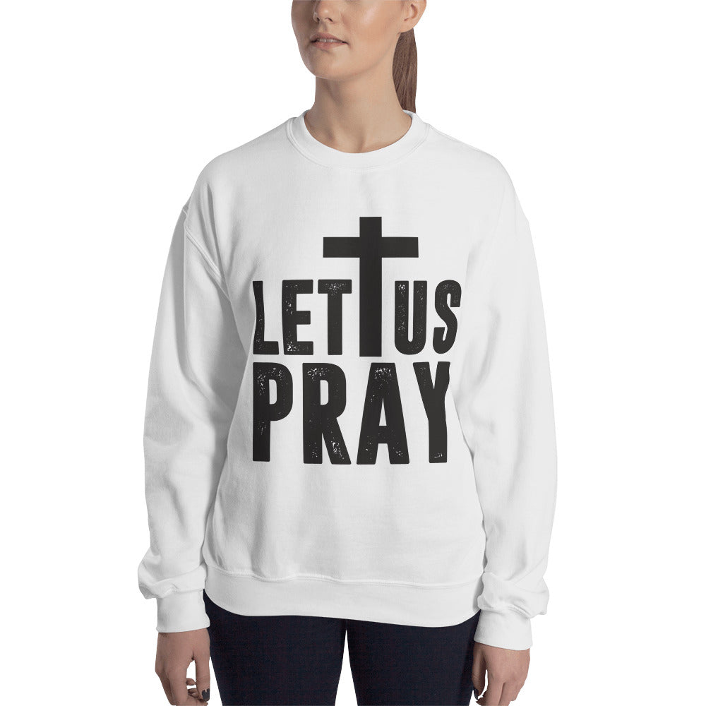 Let Us Pray Sweatshirt White