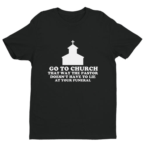 Go To Church T-shirt White Logo