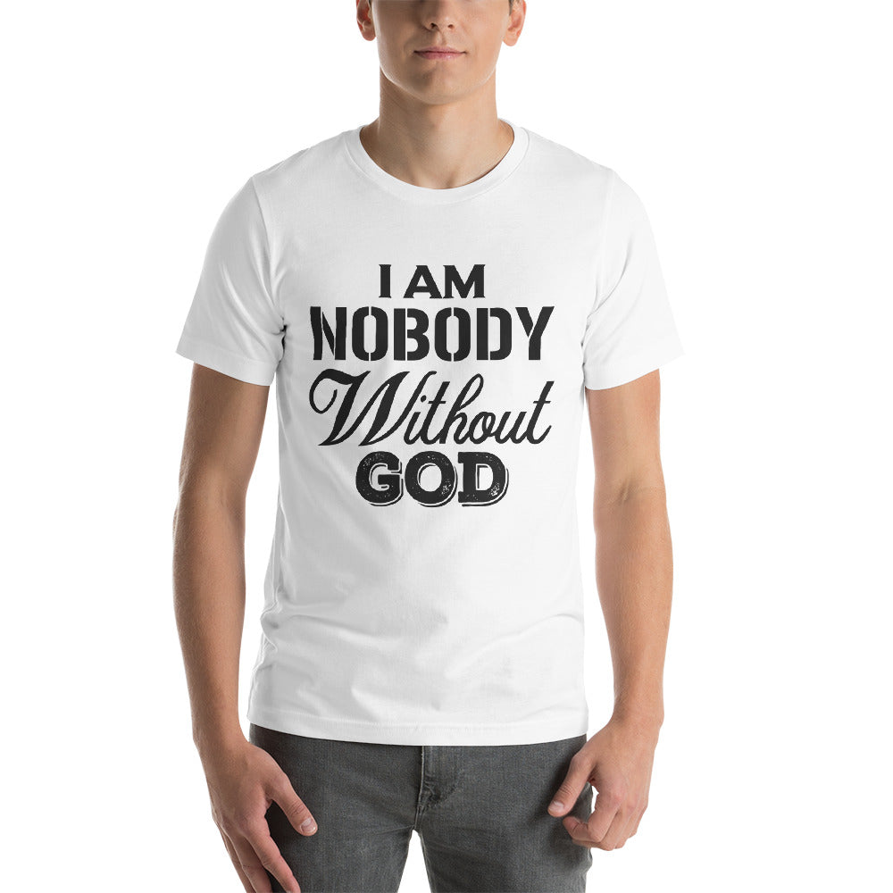 I Am Nobody Without God T-shirt White