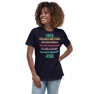 Ladies T-shirt Relaxed I Need Jesus Navy