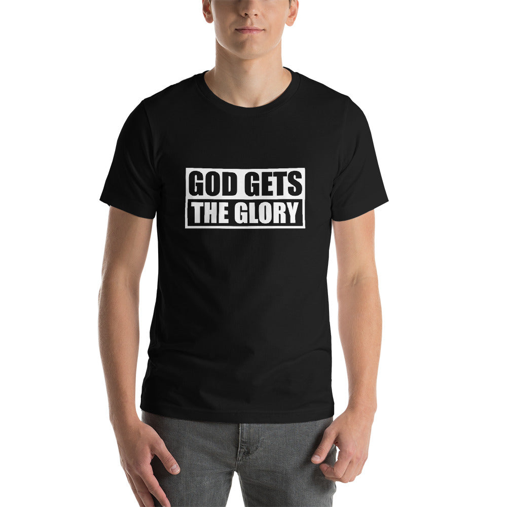 God Gets The Glory  T-shirt