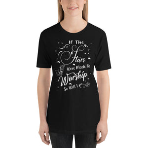 The Stars Were Meant To Worship  T-shirt