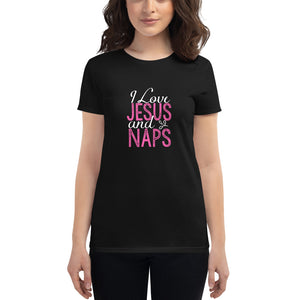 Ladies T-shirt I Love Jesus And Naps