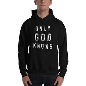Only God Knows Hoodie