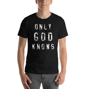 Only God Knows Tee