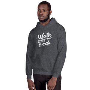 Unisex Walk Through Your Fear Hoodie Grey