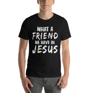 A Friend In Jesus  T-shirt