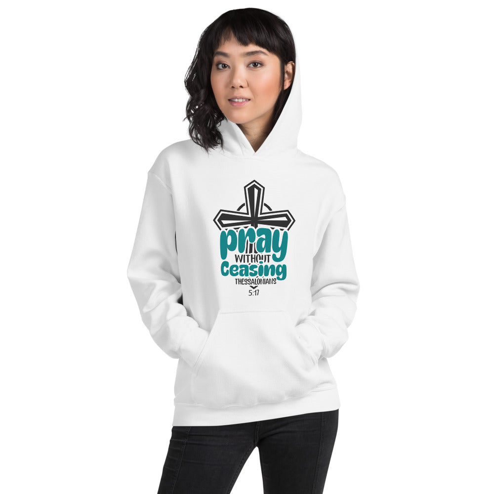 Pray Without Ceasing Hoodie
