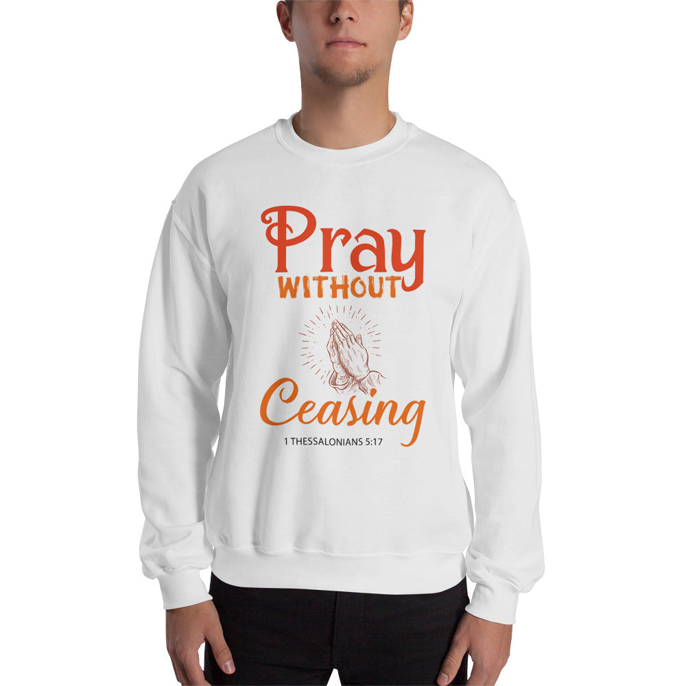 Pray Without Ceasing Sweatshirt White