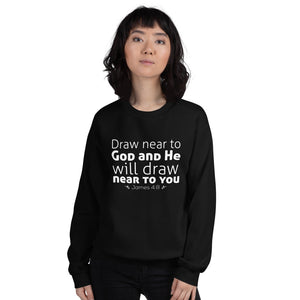 Draw Near To God Sweatshirt