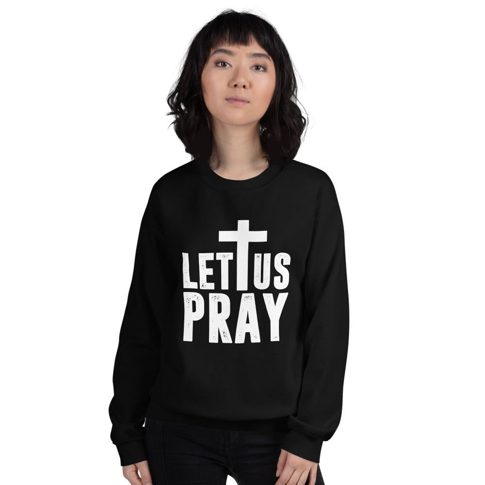 Unisex Let Us Pray Sweatshirt Black